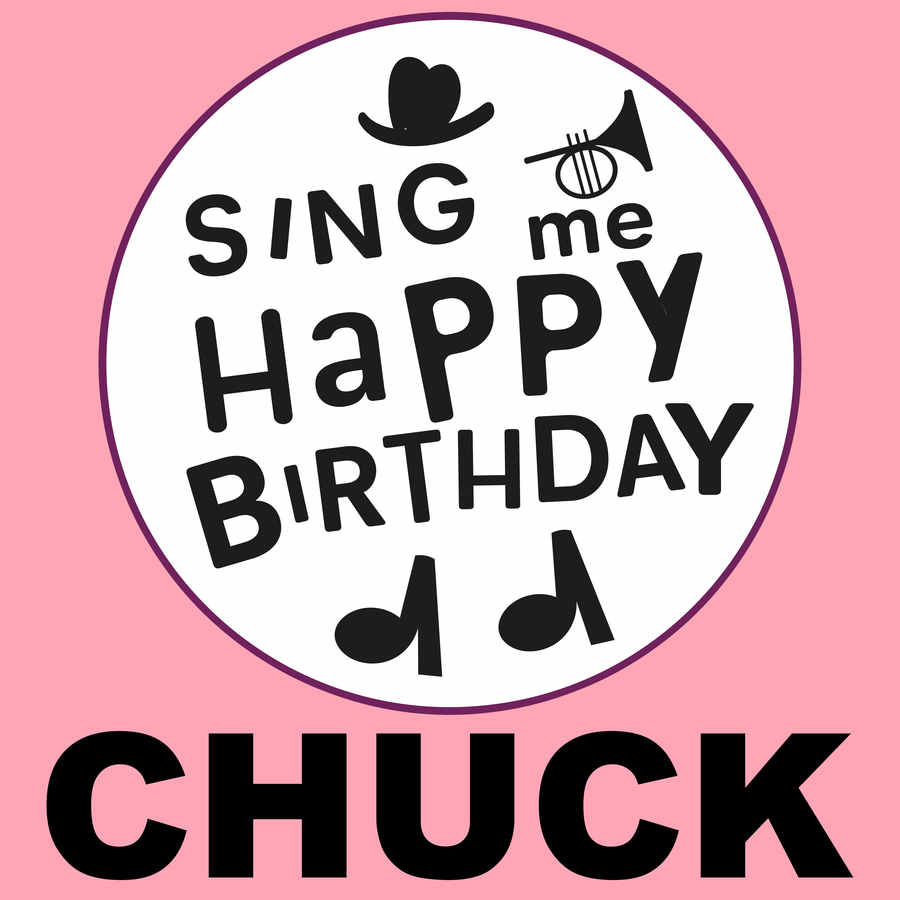 Sing Me Happy Birthday Chuck - Album Cover