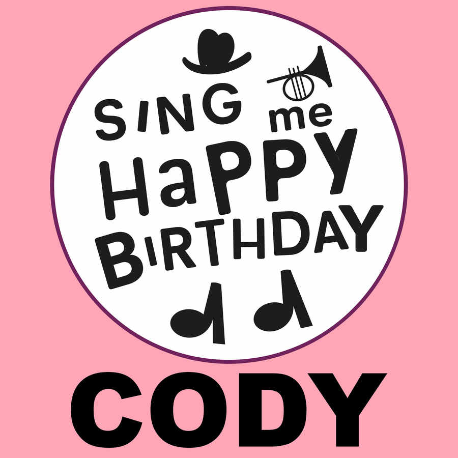 Sing Me Happy Birthday Cody - Album Cover