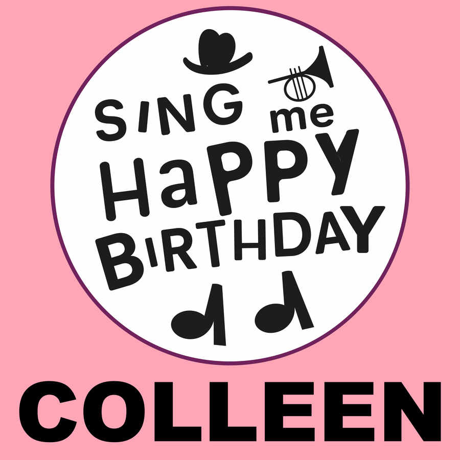 Sing Me Happy Birthday Colleen - Album Cover