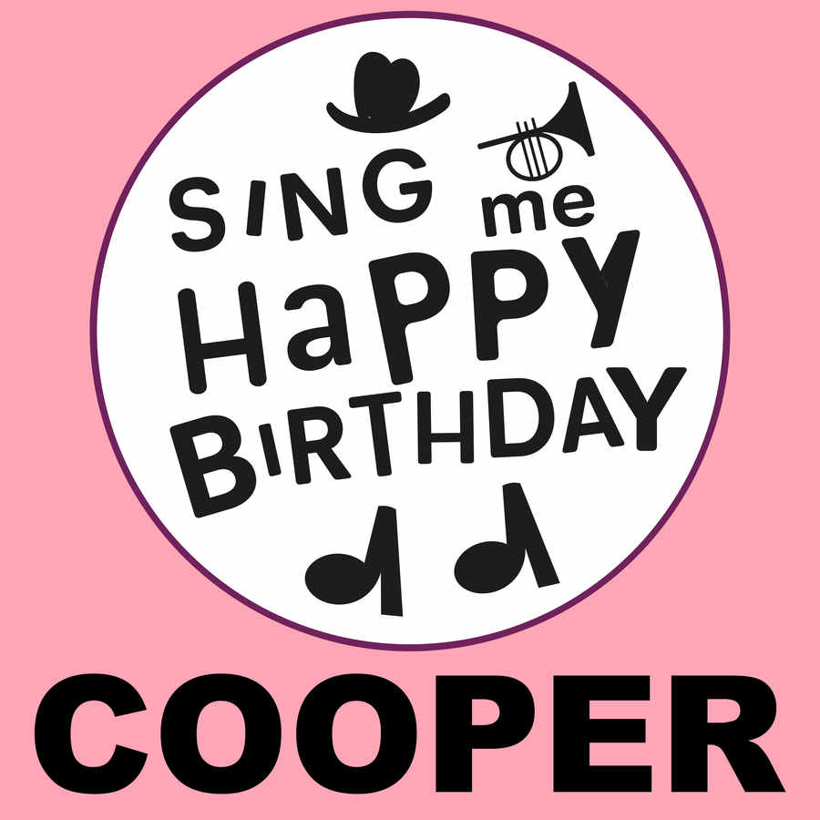 Sing Me Happy Birthday Cooper - Album Cover