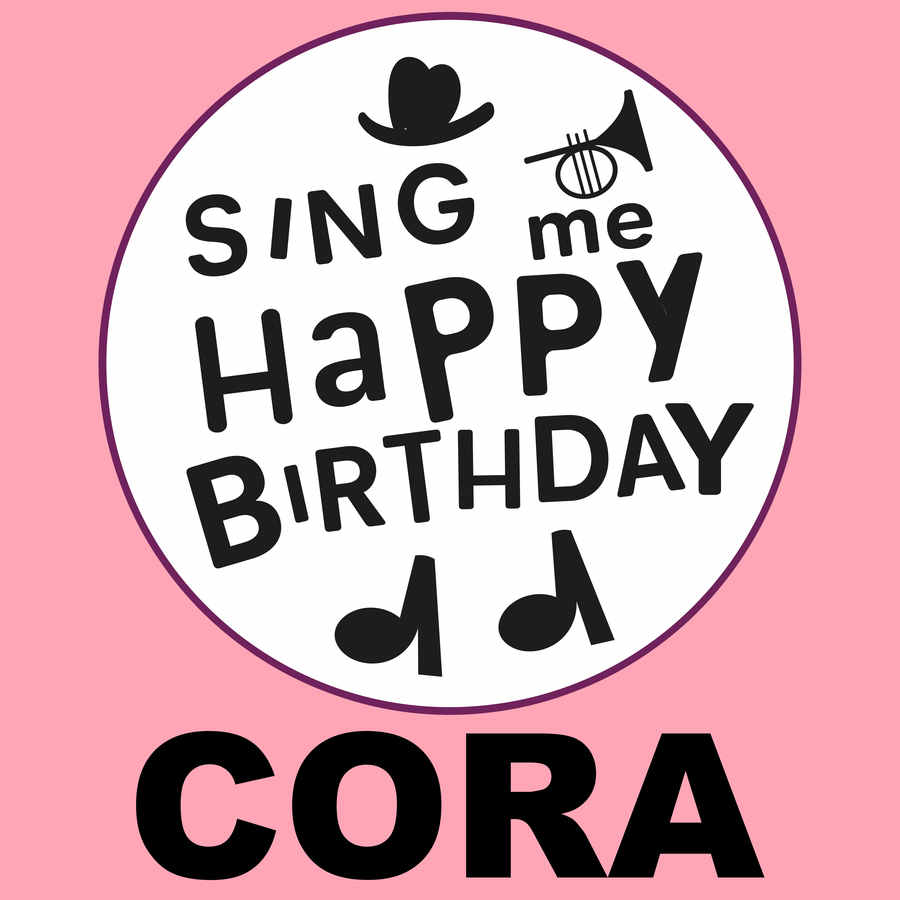 Sing Me Happy Birthday Cora - Album Cover
