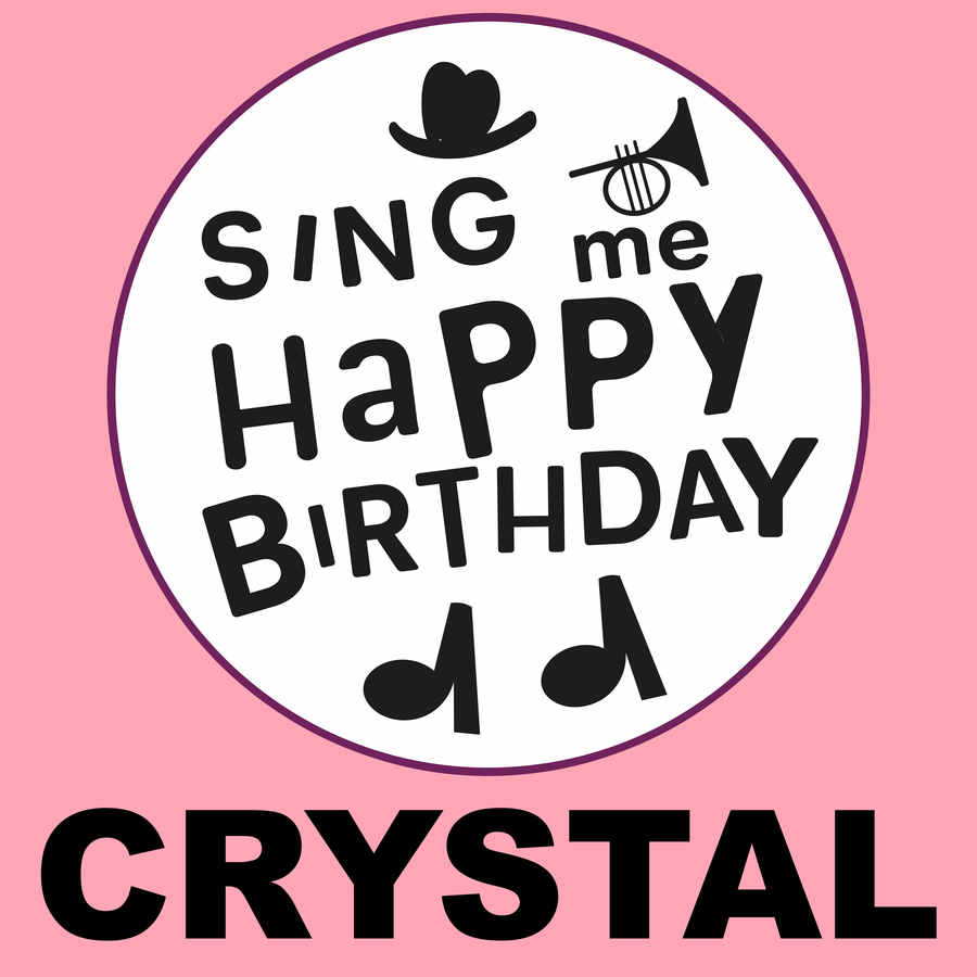 Sing Me Happy Birthday Crystal - Album Cover