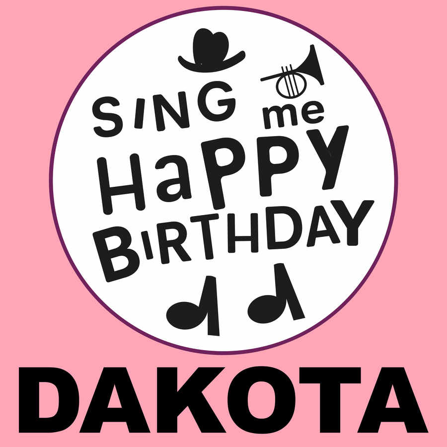 Sing Me Happy Birthday Dakota - Album Cover