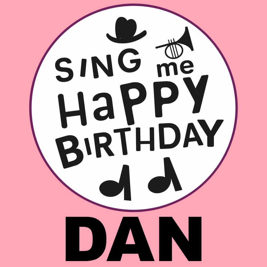 Sing Me Happy Birthday Dan - Album Cover