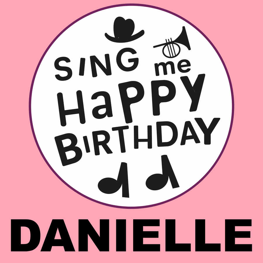 Sing Me Happy Birthday Danielle - Album Cover