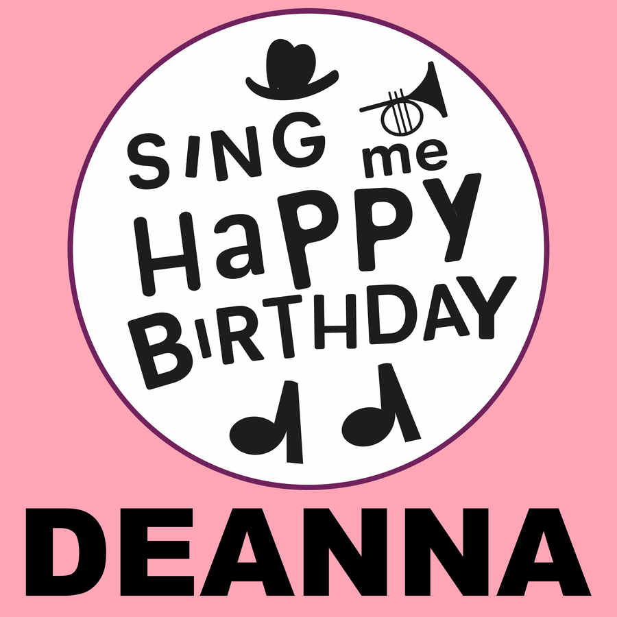 Sing Me Happy Birthday Deanna - Album Cover