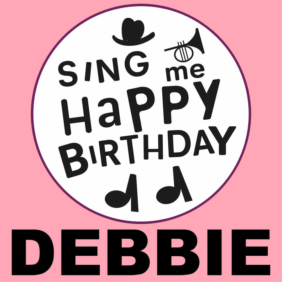 Sing Me Happy Birthday Debbie - Album Cover