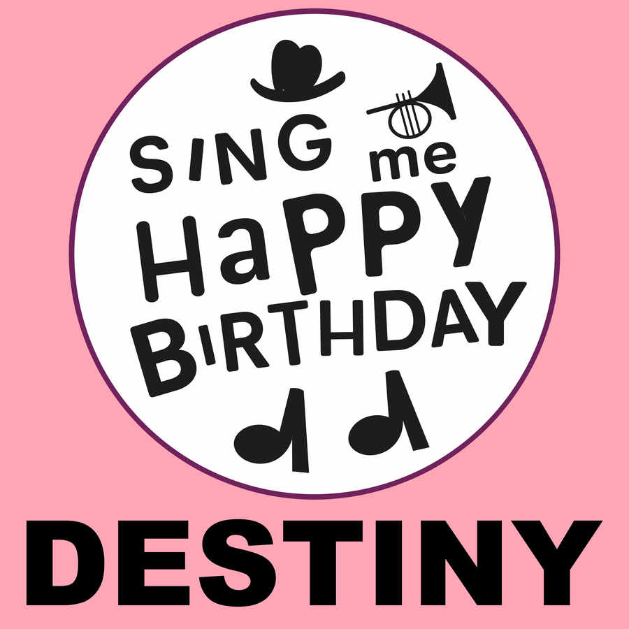 Sing Me Happy Birthday Destiny - Album Cover