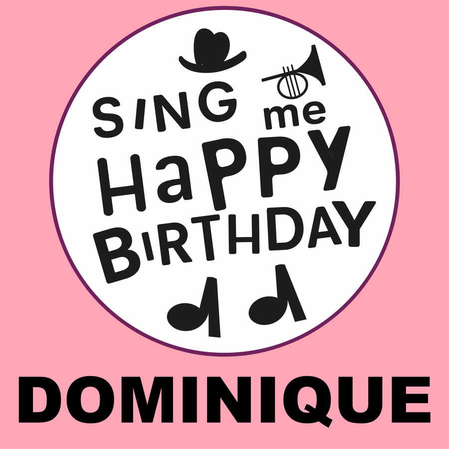 Sing Me Happy Birthday Dominique - Album Cover