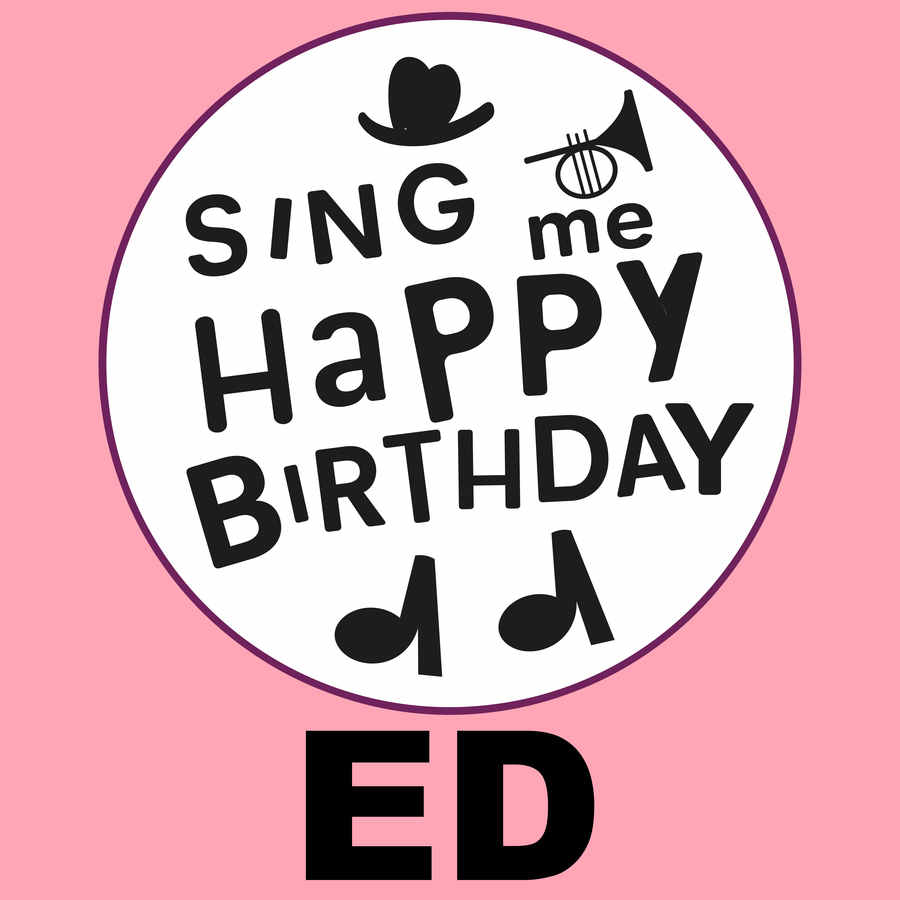 Sing Me Happy Birthday Ed - Album Cover