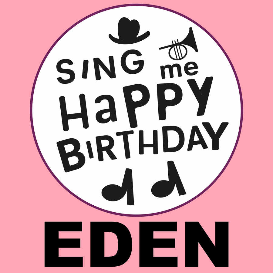 Sing Me Happy Birthday Eden - Album Cover