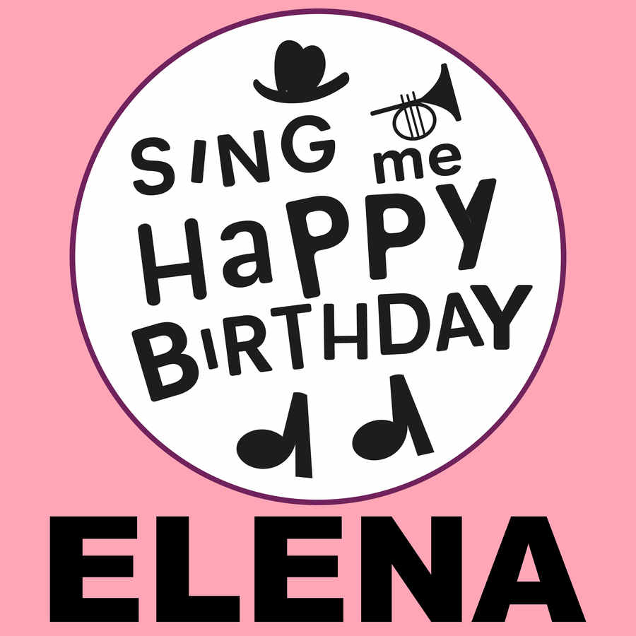 Sing Me Happy Birthday Elena - Album Cover