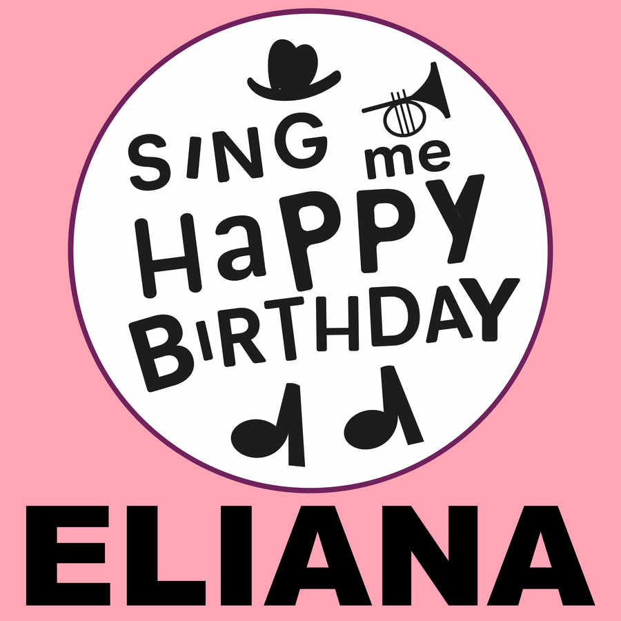 Sing Me Happy Birthday Eliana - Album Cover