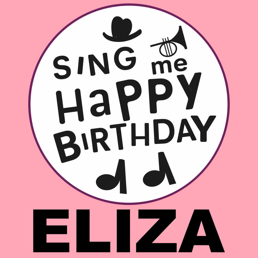 Sing Me Happy Birthday Eliza - Album Cover