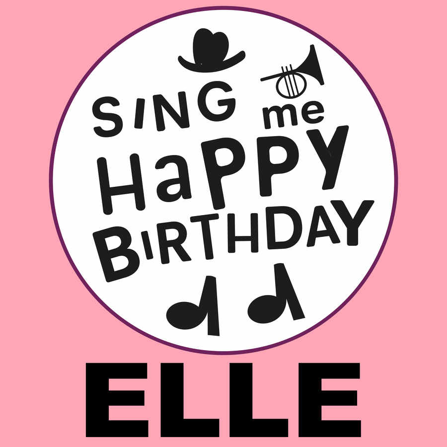 Sing Me Happy Birthday Elle - Album Cover