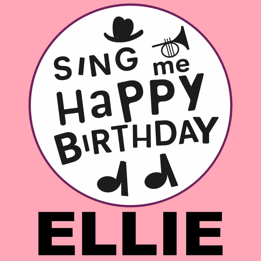 Sing Me Happy Birthday Ellie - Album Cover