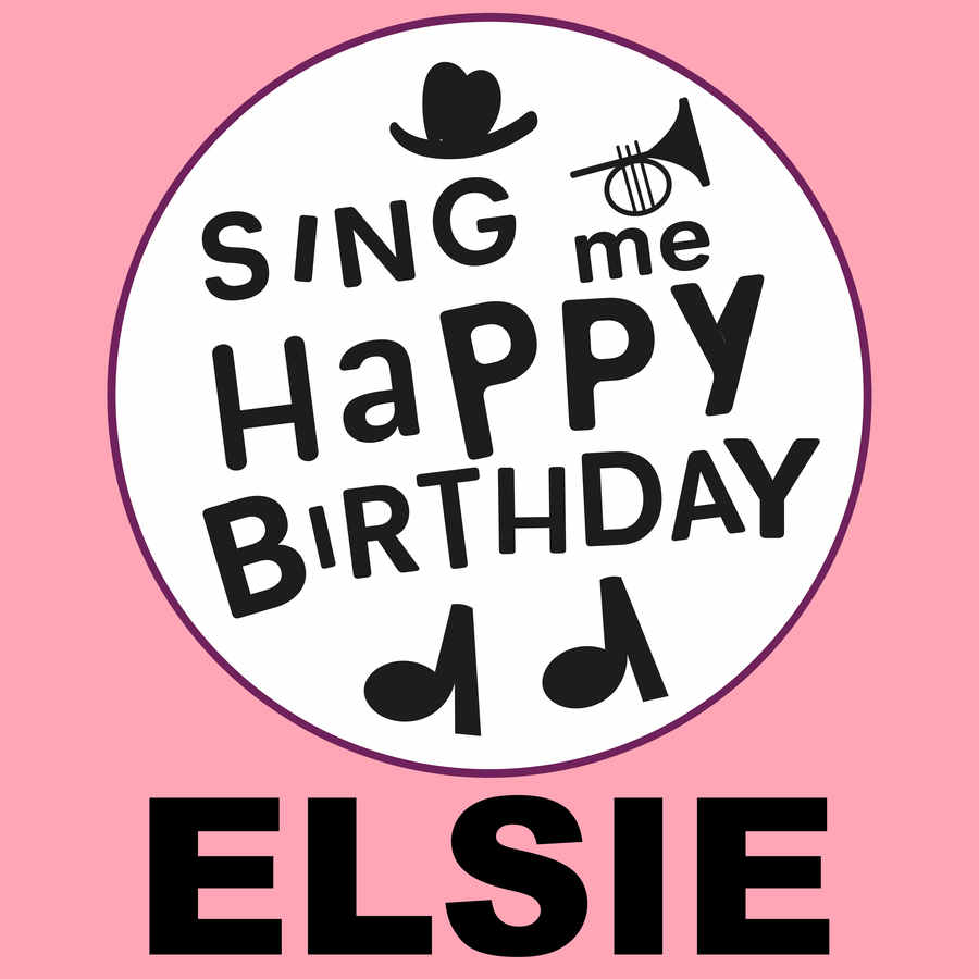 Sing Me Happy Birthday Elsie - Album Cover