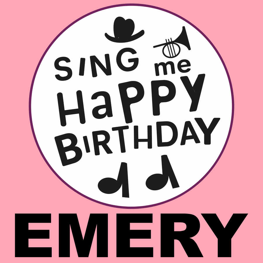 Sing Me Happy Birthday Emery - Album Cover