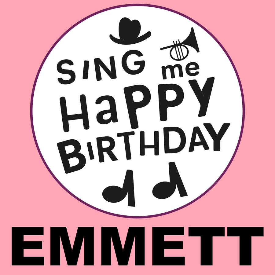 Sing Me Happy Birthday Emmett - Album Cover
