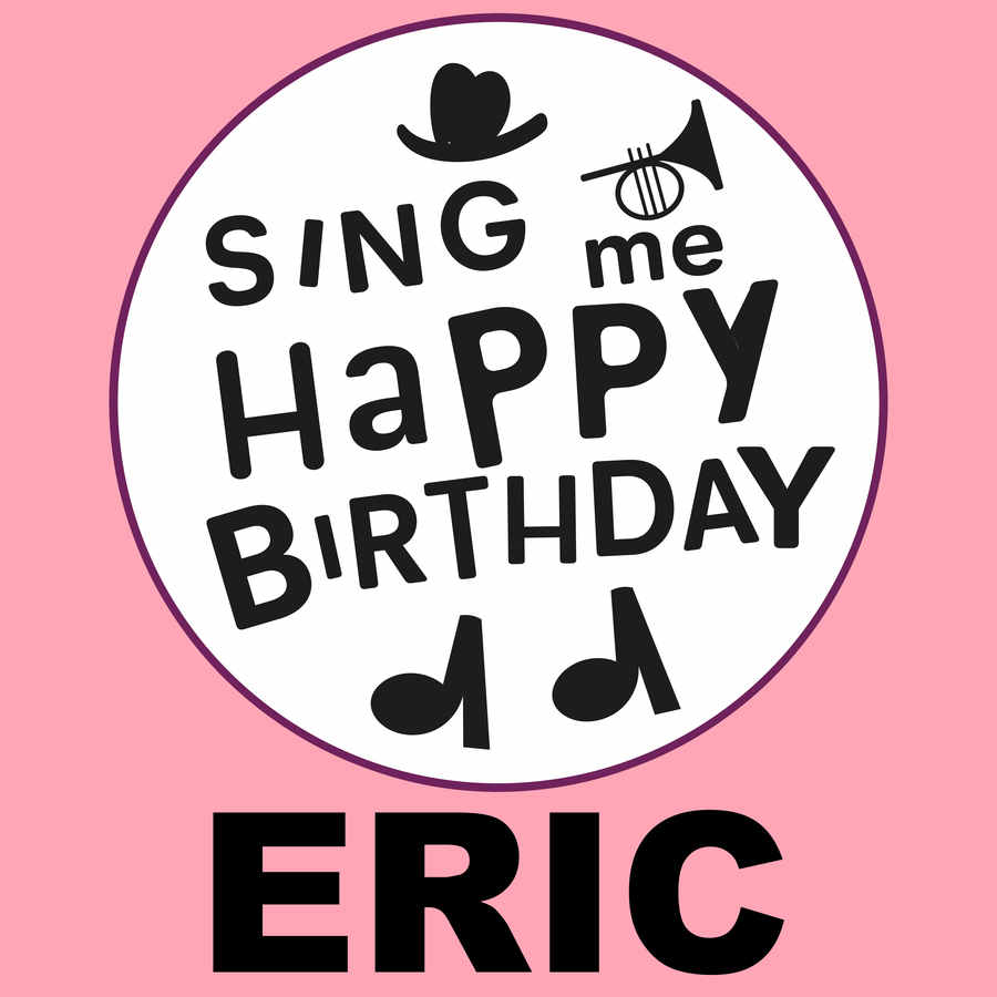 Sing Me Happy Birthday Eric - Album Cover