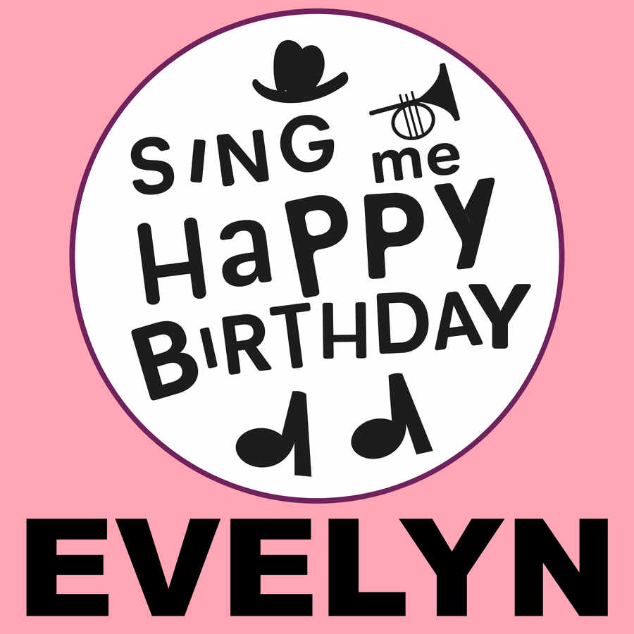 Sing Me Happy Birthday Evelyn - Album Cover