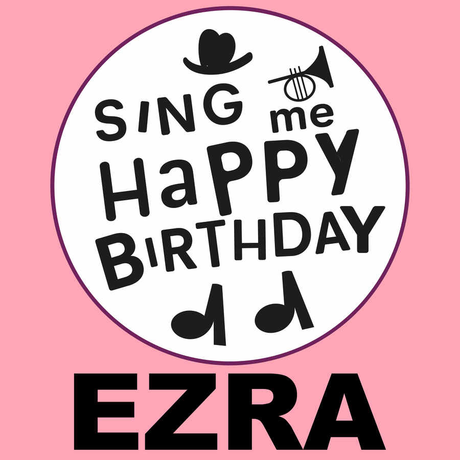 Sing Me Happy Birthday Ezra - Album Cover