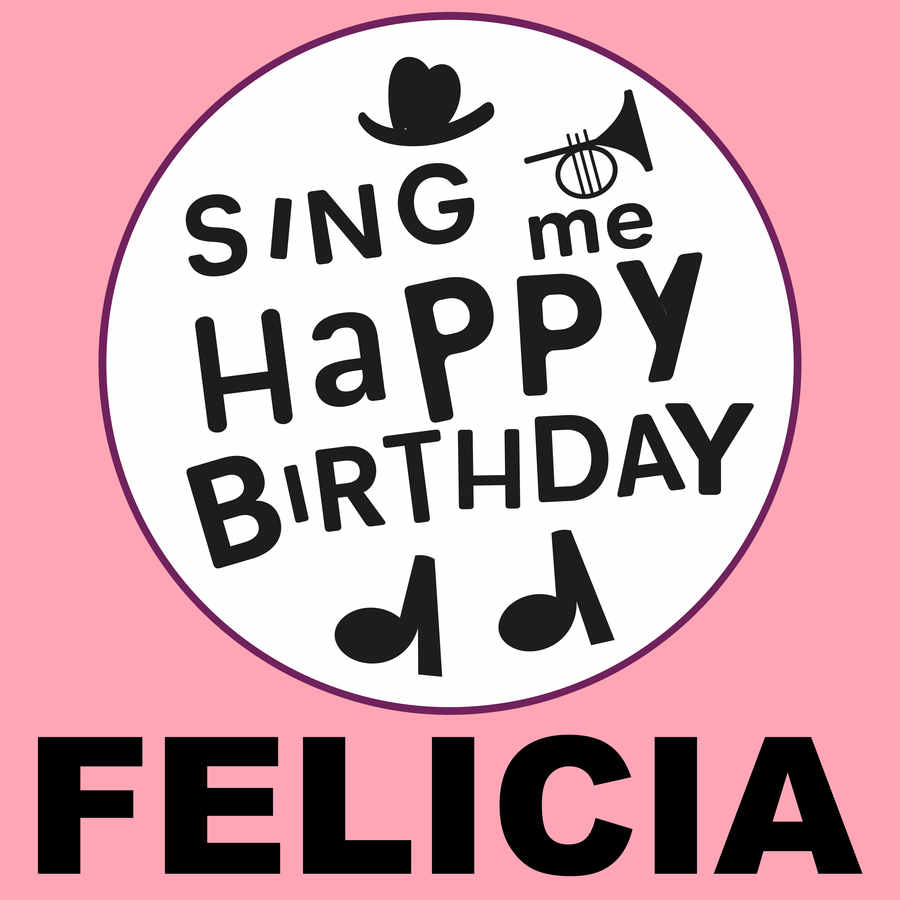 Sing Me Happy Birthday Felicia - Album Cover