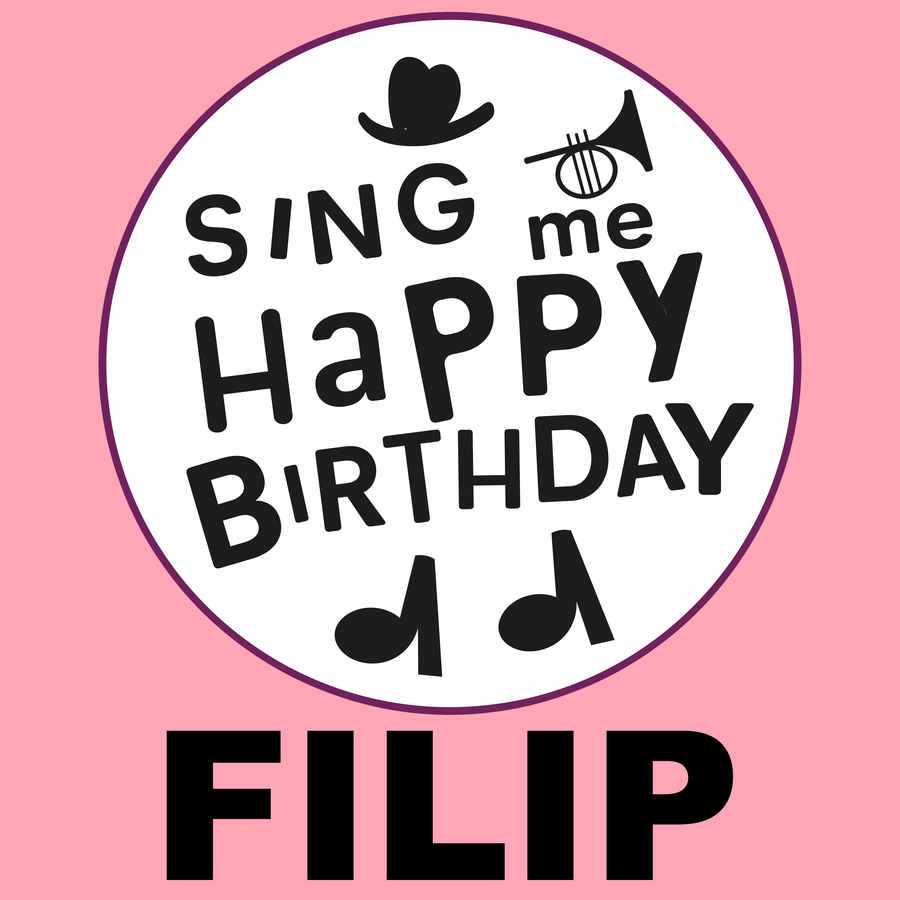 Sing Me Happy Birthday Filip - Album Cover