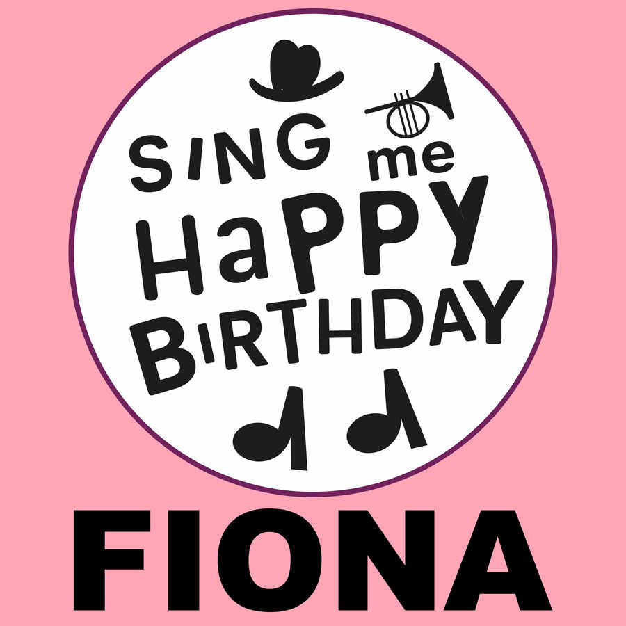 Sing Me Happy Birthday Fiona - Album Cover