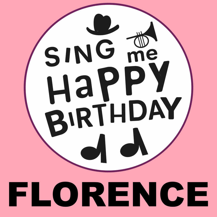 Sing Me Happy Birthday Florence - Album Cover