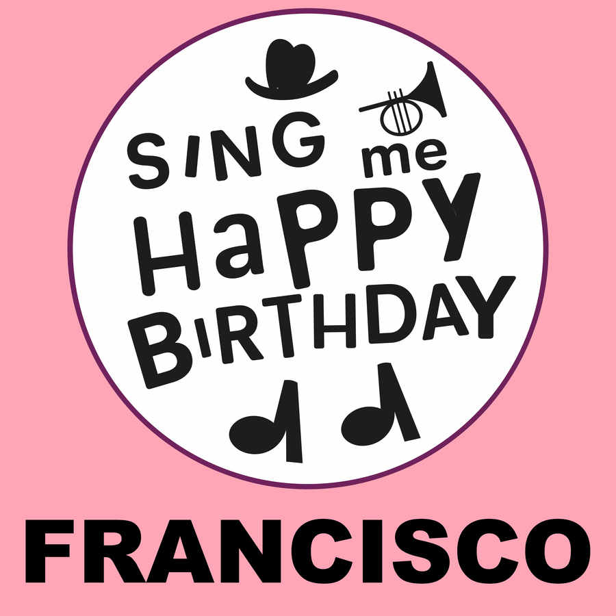 Sing Me Happy Birthday Francisco - Album Cover