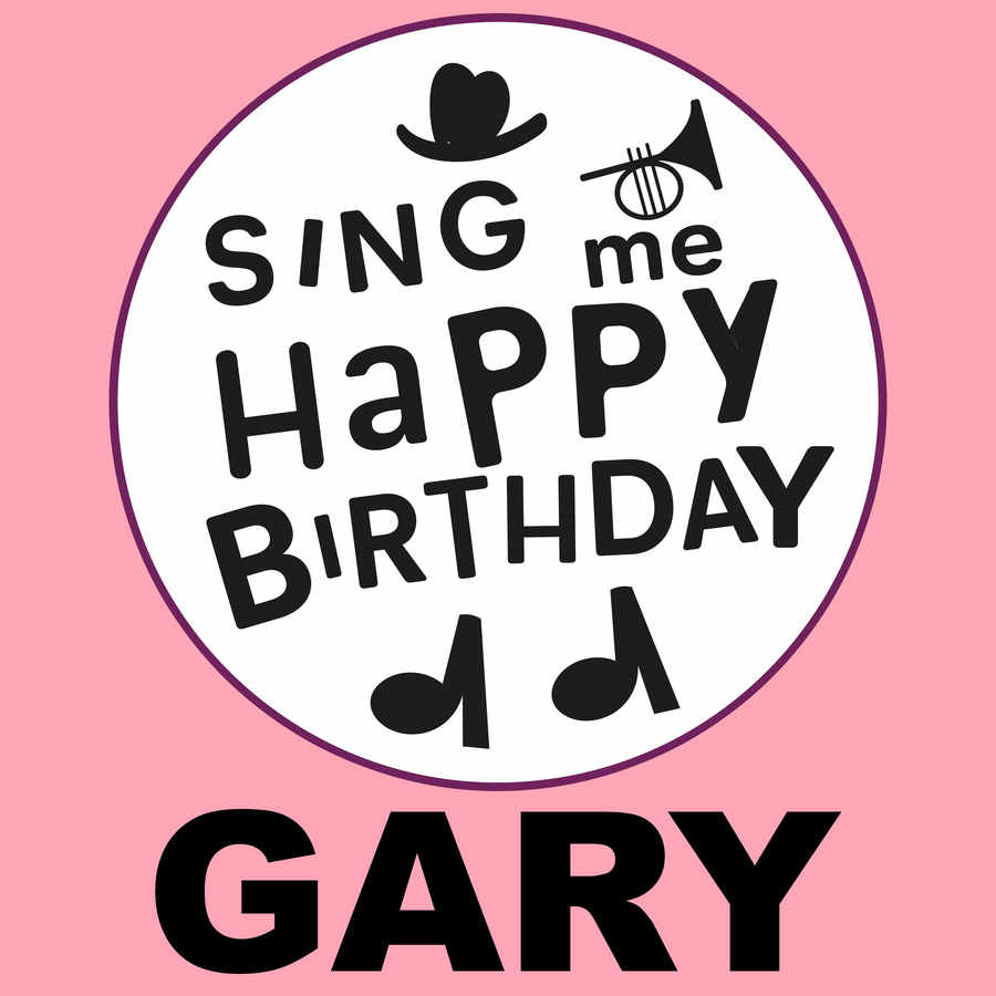 Sing Me Happy Birthday Gary - Album Cover