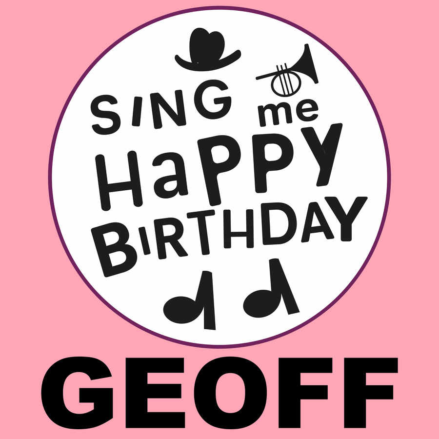 Sing Me Happy Birthday Geoff - Album Cover