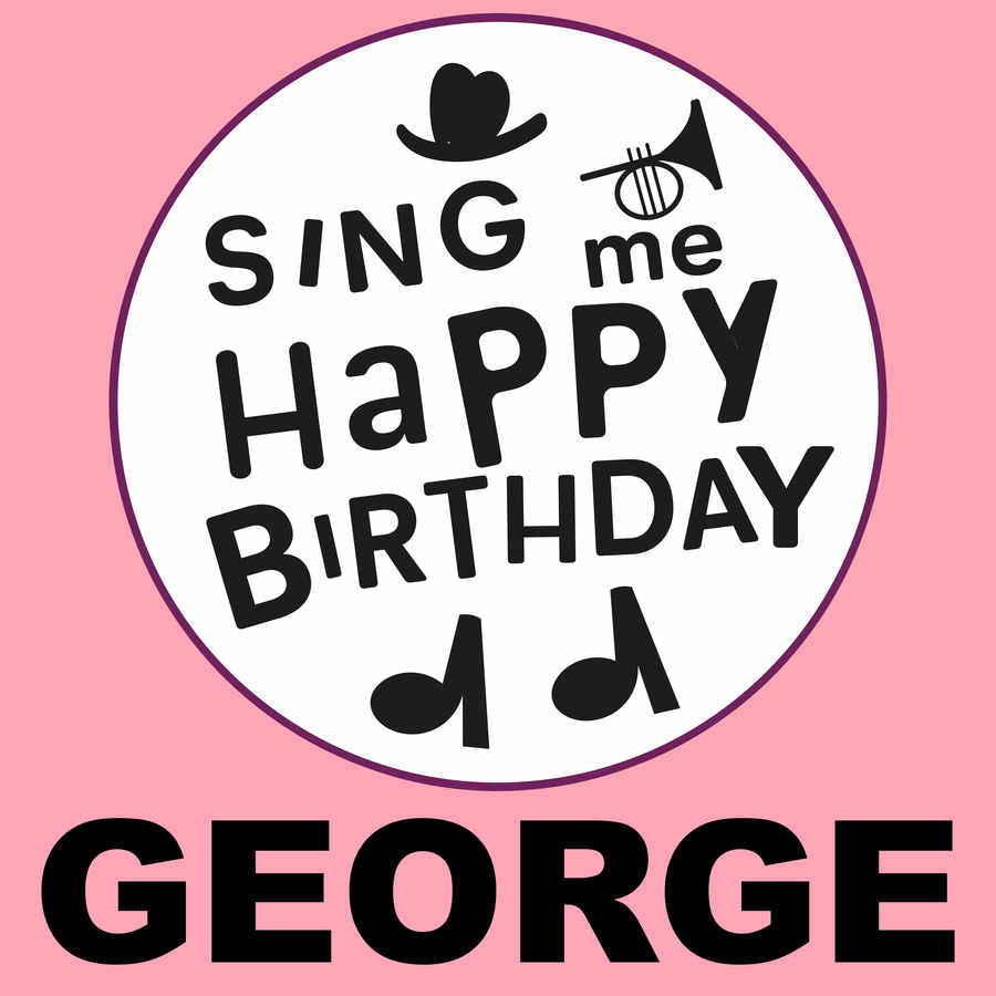 Sing Me Happy Birthday George - Album Cover