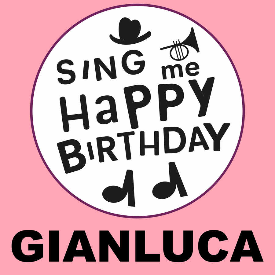 Sing Me Happy Birthday Gianluca - Album Cover