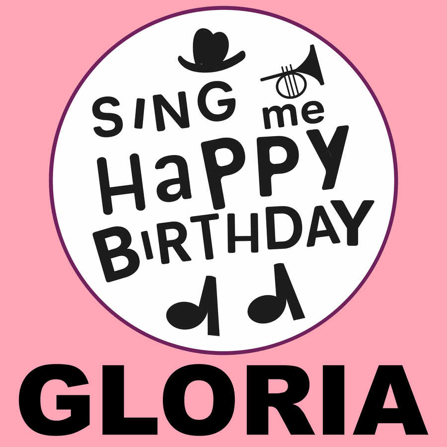 Sing Me Happy Birthday Gloria - Album Cover