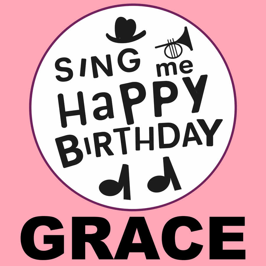 Sing Me Happy Birthday Grace - Album Cover