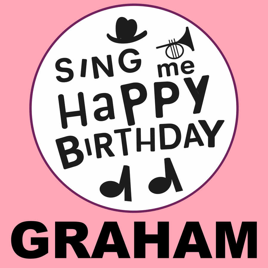 Sing Me Happy Birthday Graham - Album Cover