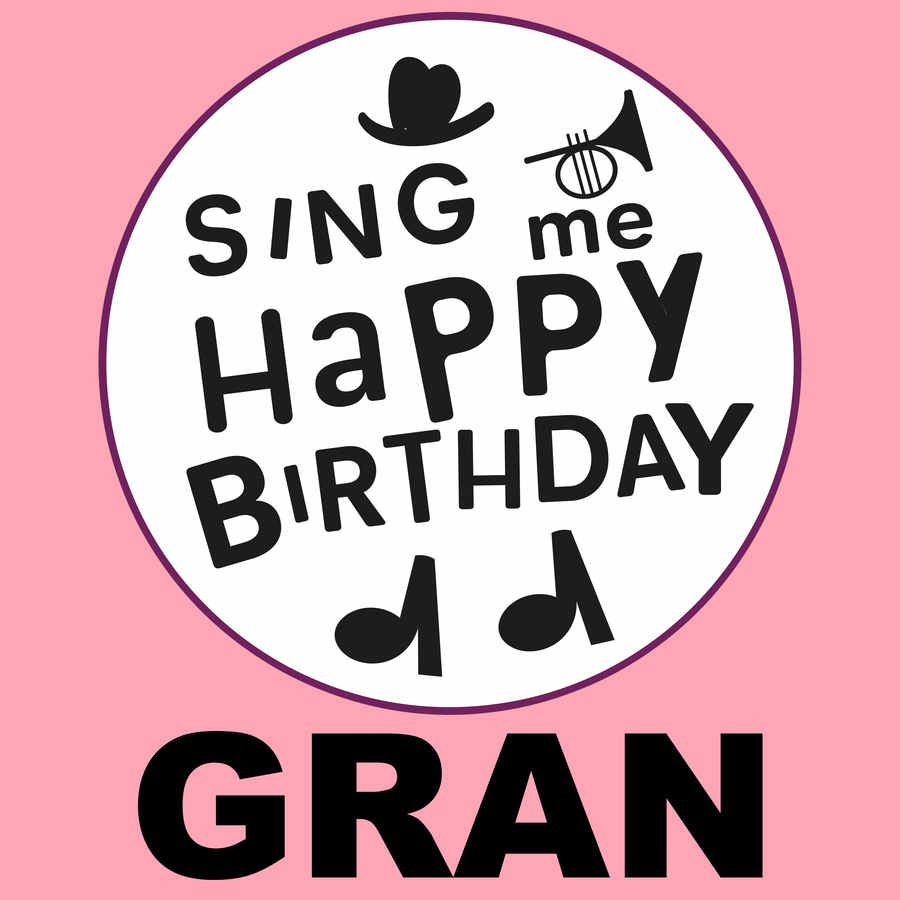 Sing Me Happy Birthday Gran - Album Cover