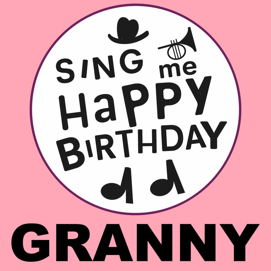 Sing Me Happy Birthday Granny - Album Cover