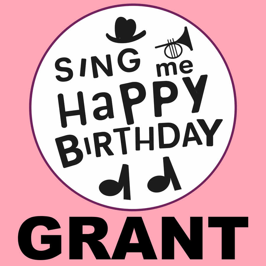Sing Me Happy Birthday Grant - Album Cover
