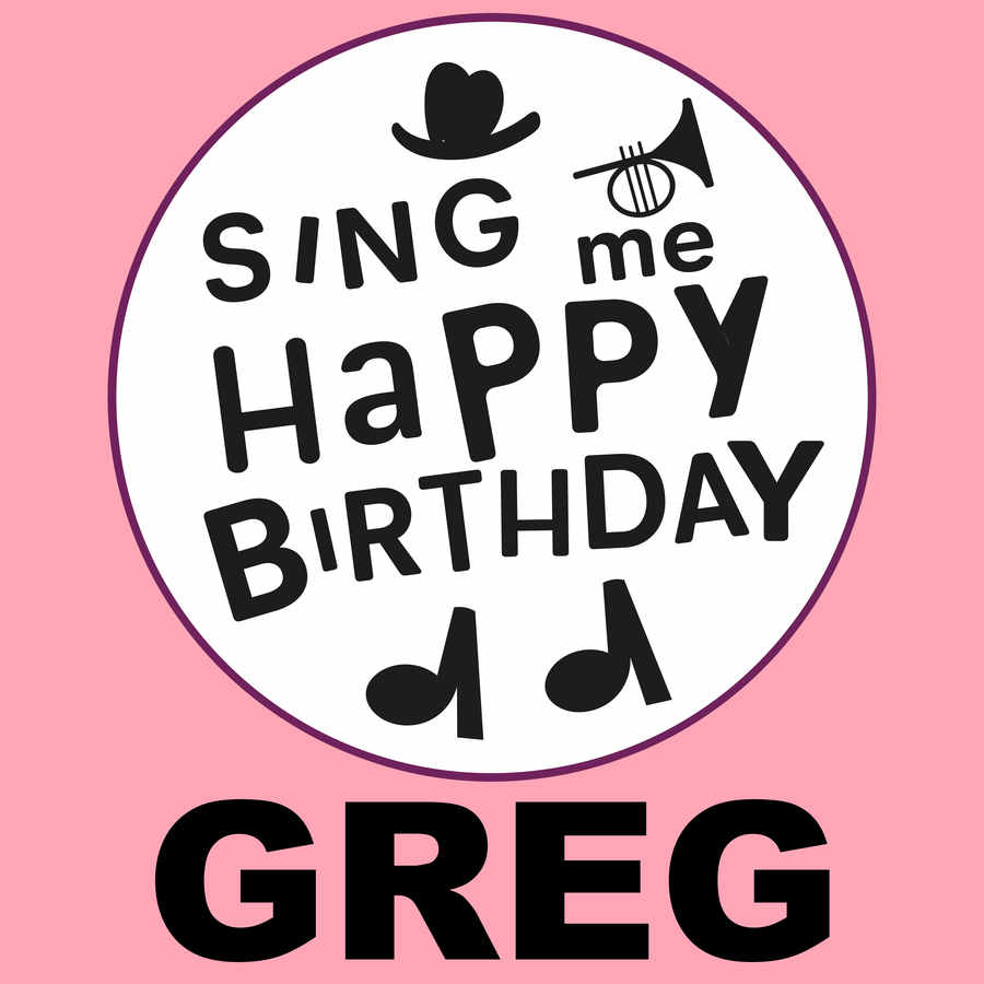 Sing Me Happy Birthday Greg - Album Cover