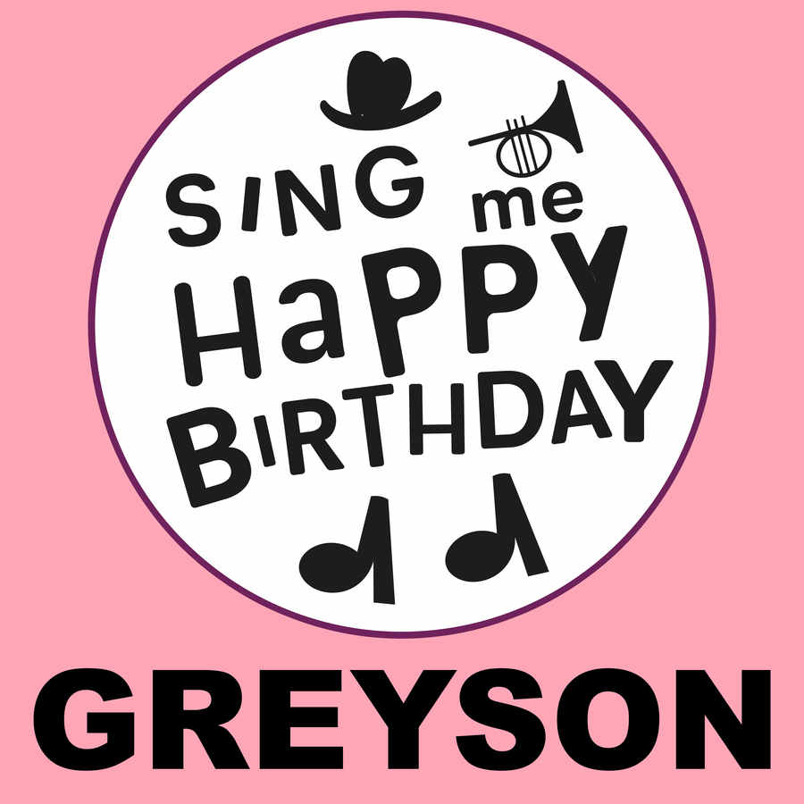 Sing Me Happy Birthday Greyson - Album Cover