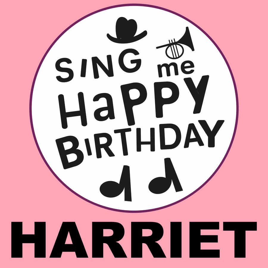 Sing Me Happy Birthday Harriet - Album Cover