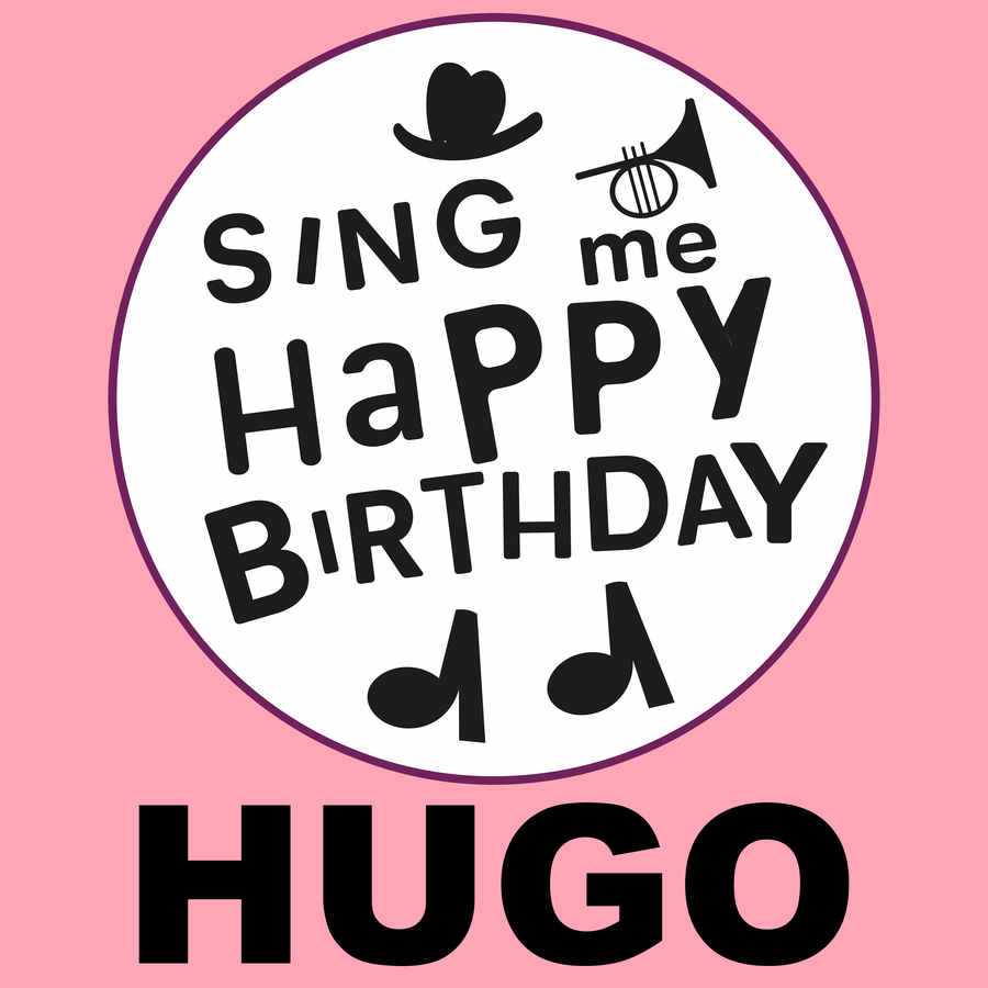 Sing Me Happy Birthday Hugo - Album Cover