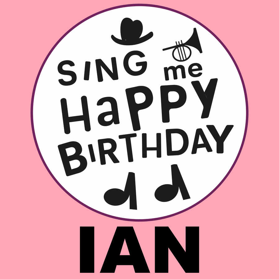 Sing Me Happy Birthday Ian - Album Cover