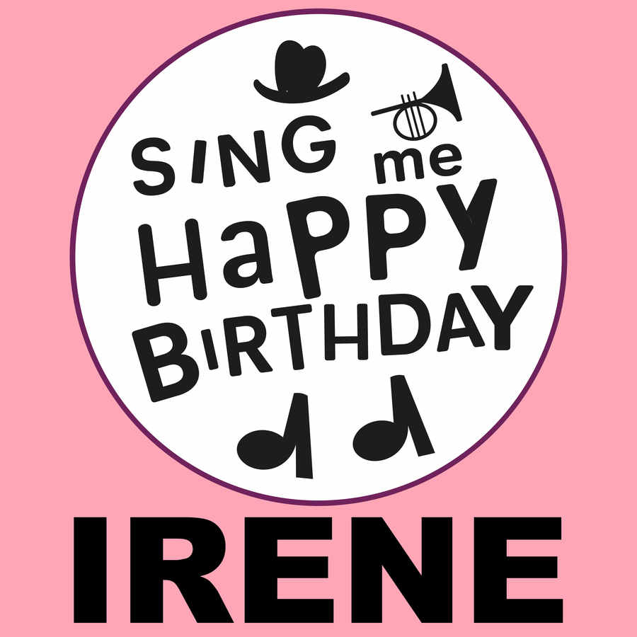 Sing Me Happy Birthday Irene - Album Cover