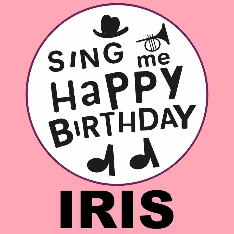 Sing Me Happy Birthday Iris - Album Cover