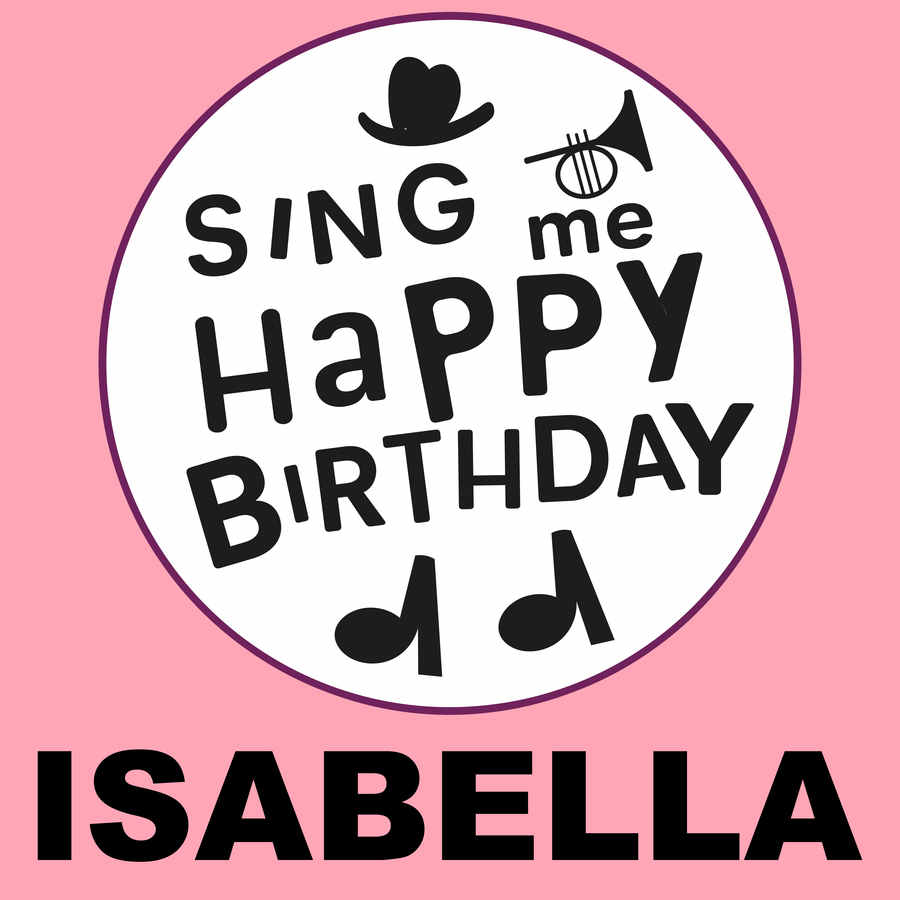 Sing Me Happy Birthday Isabella - Album Cover