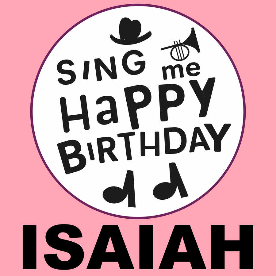 Sing Me Happy Birthday Isaiah - Album Cover